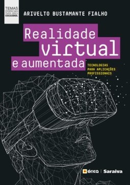 Realidade virtual e aumentada: tecnologias para aplicações profissionais