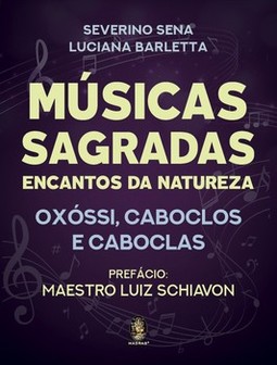Músicas sagradas: encantos da natureza - Oxóssi, caboclos e caboclas