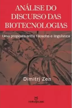Analise do Discurso das Biotecnologias - Uma Proposta Entre Filosofia e Linguistica