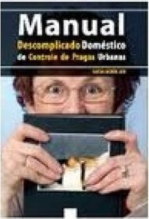 Manual Descomplicado Doméstico de Controle de Pragas Urbanas