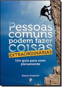 Pessoas Comuns Podem Fazer Coisas Extraordinarias