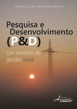 Pesquisa e desenvolvimento (P&D): um modelo de gestão ideal