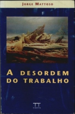 A Desordem do Trabalho (Pensieri)