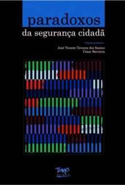Paradoxos da segurança cidadã
