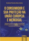 Consumidor e Sua Proteção na União Europeia e Mercosul, O