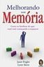 Melhorando Sua Memória: Como Se Lembrar Do Que Você Está Começando A Esquecer