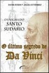 O Último Segredo de Da Vinci: o Enigma do Santo Sudário