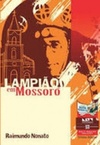 Lampião em Mossoró (Coleção Mossoroense Série "C")