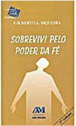 Sobrevivi Pelo Poder da Fé