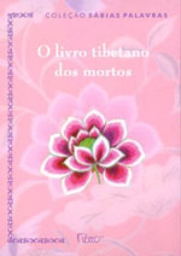 O Livro Tibetano dos Mortos