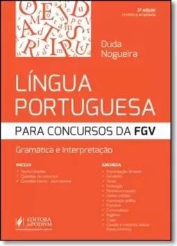 Lingua Portuguesa Para Concursos Da Fgv - Gramatica E Interpretacao - 2Ed - 2016