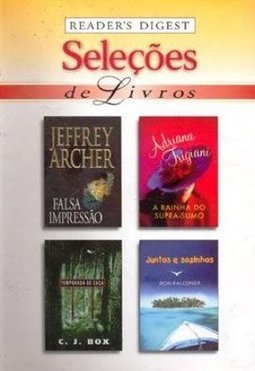 Seleções de Livros: Falsa Impressão/ A Rainha do Supra-sumo/ Temporada de Caça/ Juntos e Sozinhos