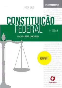 CONSTITUIÇÃO FEDERAL ANOTADA PARA CONCURSOS