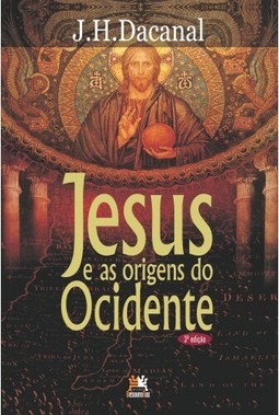 Jesus e as origens do ocidente