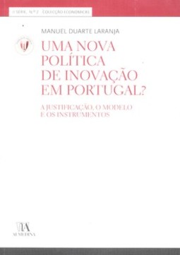 Uma nova política de inovação em Portugal?: a justificação, o modelo e os instrumentos