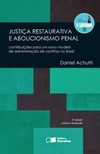 Justiça restaurativa e abolicionismo penal: contribuições para um novo modelo de administração de conflitos no Brasil
