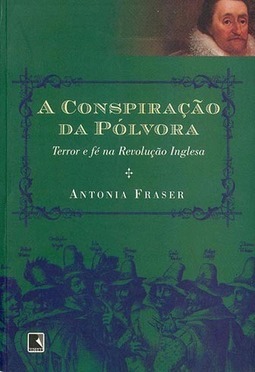 A Conspiração da Pólvora: Terror e Fé na Revolução Inglesa