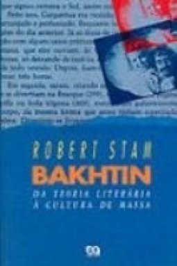 Bakhtin: da Teoria Literária à Cultura de Massa