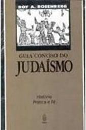 Guia Conciso do Judaísmo: História, Pratica e Fé