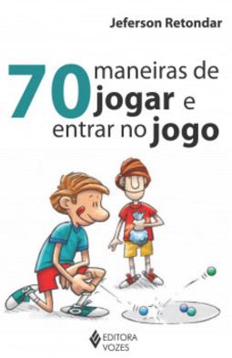 70 maneiras de jogar e entrar no jogo