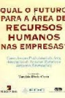 Qual o Futuro para a Área de Recursos Humanos nas Empresas?