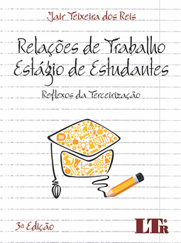 Relações de trabalho: Estágio de estudantes: reflexos da terceirização