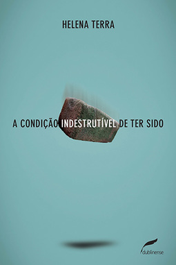 A condição indestrutível de ter sido