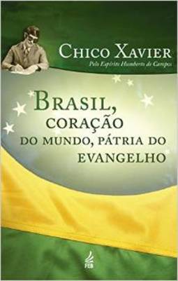 Patria do evangelho CoraÇao do mundo Brasil