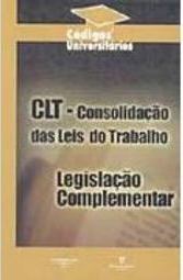 CLT - Consolidação das Leis do trabalho: Legislação Complementar