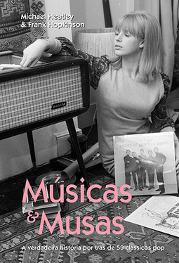 Músicas e musas: A verdadeira história por trás de 50 clássicos pop