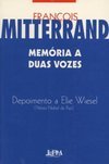 Memória a Duas Vozes: Depoimento a Elie Wiesel