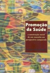 Promoção da saúde: a construção social de um conceito em perspectiva comparada