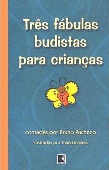 Três Fábulas Budistas para Crianças