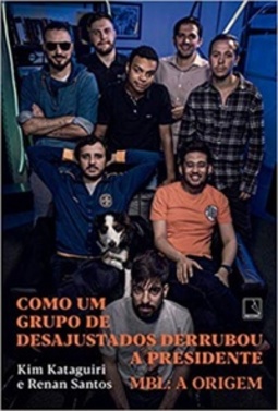 Como um grupo de desajustados derrubou a presidente