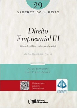 Direito empresarial III: títulos de crédito e contratos empresariais