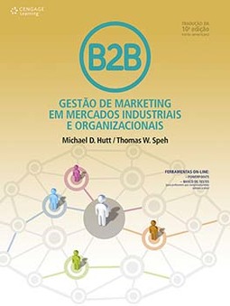 B2B: gestão de marketing em mercados industriais e organizacionais