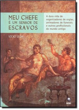 Meu Chefe é um Senhor de Escravos 