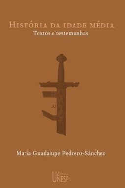 História da idade média: textos e testemunhas