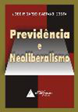 Previdência e neoliberalismo