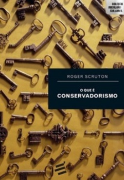 O Que É Conservadorismo (Coleção Abertura Cultural)