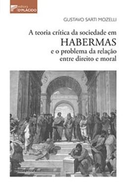 A teoria crítica da sociedade em Habermas e o problema da relação entre direito e moral