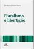 Pluralismo e Libertação