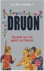 ROIS MAUDITS 7, LES - QUAND UN ROI PERD LA FRANCE