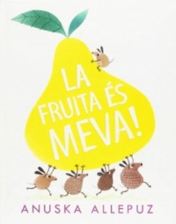 La Fruita és meva!