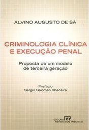 CRIMINOLOGIA CLINICA E EXECUCAO PENAL