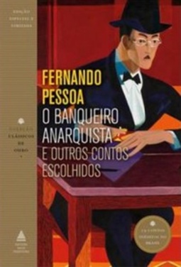 O Banqueiro Anarquista e Outros Contos Escolhidos