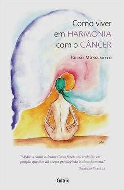 Como viver em harmonia com o câncer