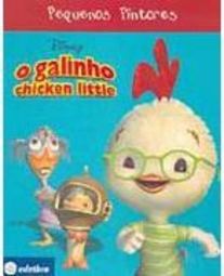 Pequenos Pintores: o Galinho Chicken Little