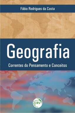 Geografia: corrente do pensamento e conceitos