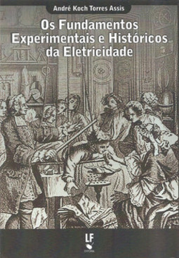 Os fundamentos experimentais e históricos da eletricidade